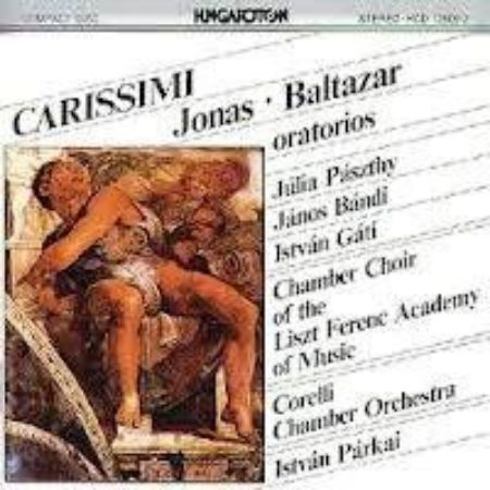 Slika CARISSIMI:JONAS BALTAZAR/ORATORIOS