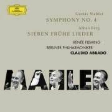 Slika MAHLER:SYMPHONY NO.4/BERG:SIEBEN FRUHE LIEDE/ABBADO