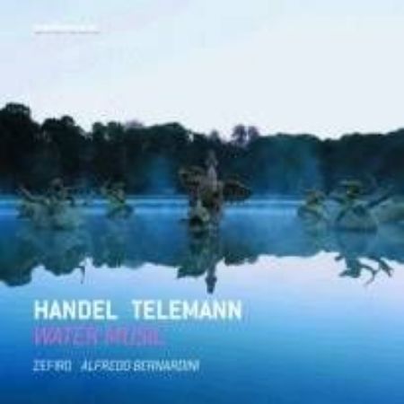 Slika HANDEL:WATER MUSIC/ZEFIRO