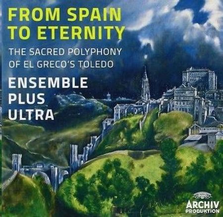 Slika FROM SPAIN TO ETERNITY THE SACRED POLYPHONY