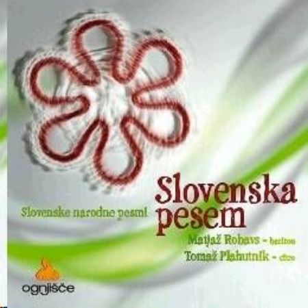 Slika SLOVENSKA PESEM SLOV.NARODNE PESMI/MATJAŽ ROBAVS IN TOMAŽ PLAHUTNIK