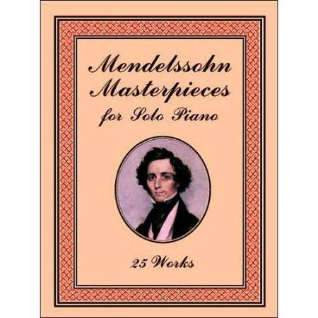 Slika MENDELSSOHN;MASTERPIECE FOR SOLO PIANO