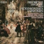 FRIEDRICH II DER GROSSE:FLOTENKONZERTE & SINFONIEN