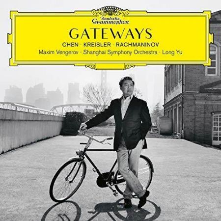 GATEWAYS-CHEN/KREISLER/RACHMANINOV/VENGEROV