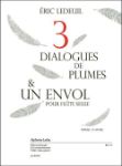 LEDEUIL:3 DIALOGUES DE PLUMES ET UN ENVOL FLUTE SEUL