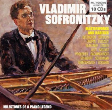 VLADIMIR SOFRONITZKY PIANO LEGEND 10 CD COLLECTION