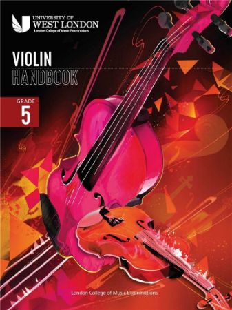 UNIVERSITY OF WEST LONDON EXAMINATIONS VIOLIN HANDBOOK GRADE 5 2021-2025