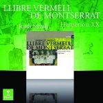 LIBRE VERMELL DE MONTSERRAT HESPERION XX/JORDI SAVALL