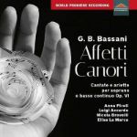 BASSANI:AFFETI CANORI CANTATE E ARIETTE