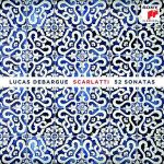 SCARLATTI:52 SONATAS/LUCAS DEBARGUE 4CD