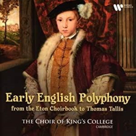 EARLY ENGLISH POLYPHONY FROM THE ETON CHOIRBOOK TO THOMAS TALLIS