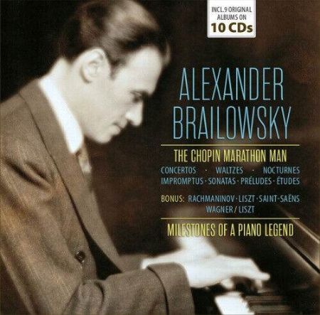 THE CHOPIN MARATHON MAN/ALEXANDER BRAILOWSKY 10CD COLLECTION