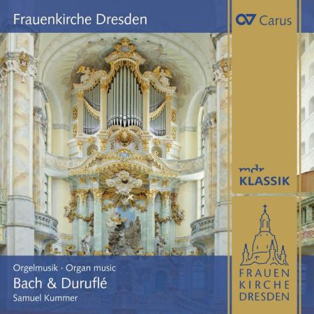 BACH & DURUFLE:ORGAN MUSIC /FRAUENKIRCHE DRESDEN