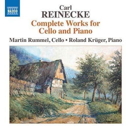 REINECKE:COMPLETE WORKS FOR CELLO AND PIANO