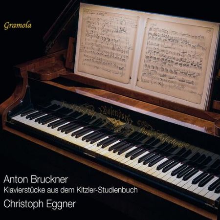 BRUCKNER:KLAVIERSTUCKE AUS DEM KITZLER-STUDIENBUCH/EGGNER