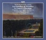 MICHEL-RICHARD DE LALANDE:LES FONTAINES DE VERSAILLES/LE CONCERT D'ESCULAPE