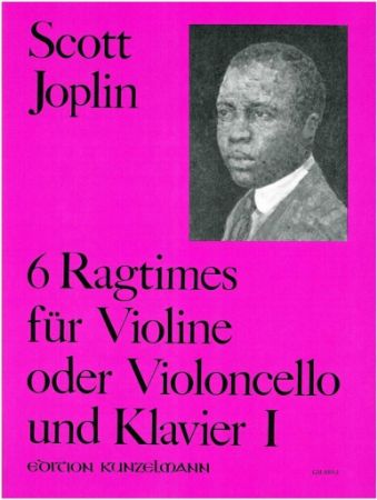 JOPLIN:6 RAGTIMES FUR VIOLINE ODER VIOLONCELLO UND KLAVIER 1