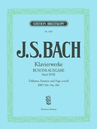 BACH J.S.:KLAVIERWERKE TOKKATEN,FANTASIE UND FUGE A-MOLL (BUSONI)