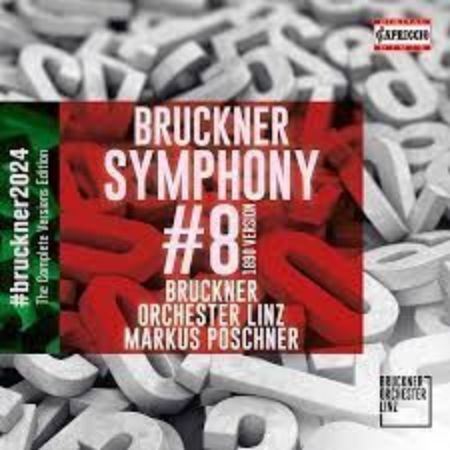 BRUCKNER:SYMPHONY NO.8/POSCHNER 1890 VERSION