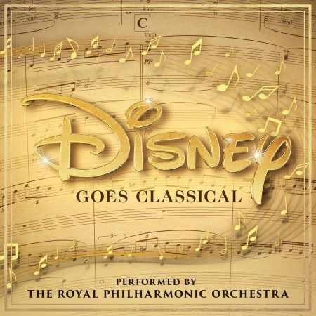 DISNEY GOES CLASSICAL /THE ROYAL PHILHARMONIC ORCHESTRA