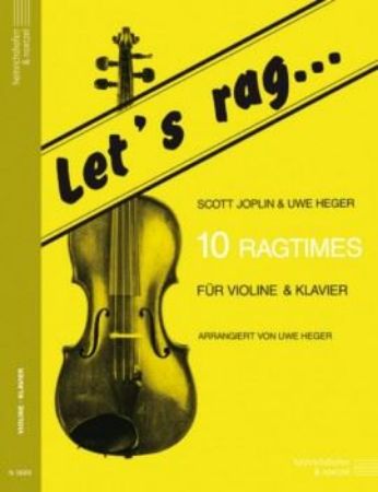 JOPLIN/HEGER:LET'S RAG...10 RAGTIMES FUR VIOLINE & KLAVIER