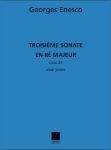 ENESCO:TROISIEME SONATE EN RE MAJEUR OP.24 PIANO