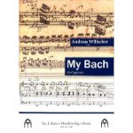 WILLSCHER:MY BACH ORGEL