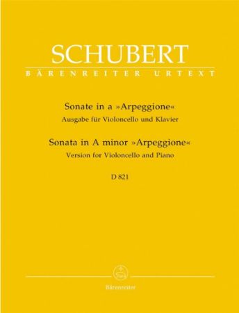 SCHUBERT:SONATA IN A MINOR ARPEGGIONE D 821  CELLO AND PIANO