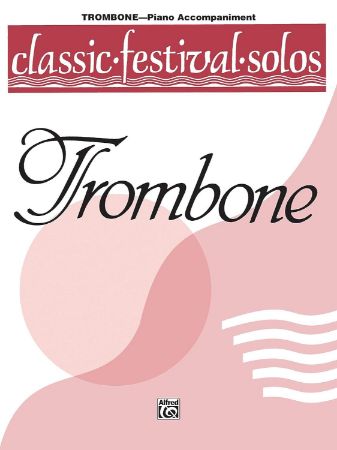 CLASSIC FESTIVAL SOLOS TROMBONE PIANO ACOMPANIMENT