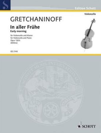 GRETCHANINOFF:ALLER FRUHE CELLO