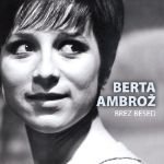 BERTA AMBROŽ-BREZ BESED