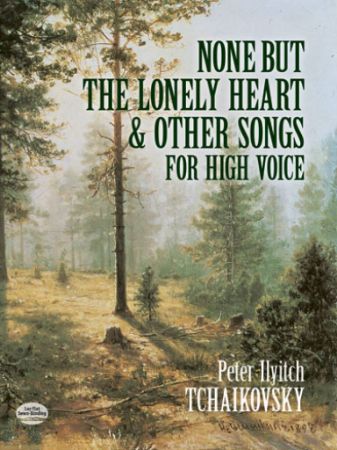 TCHAIKOVSKY:NONE BUT THE LONELY HEART AND OTHER SONGS HIGH VOICE