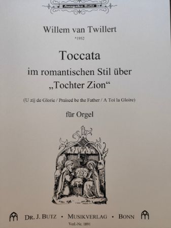 TWILLERT:TOCCATA "TOCHTER ZION" ORGAN