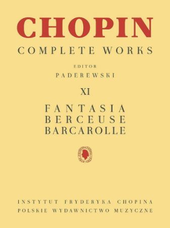 CHOPIN:FANTASIA,BERCEUSE,BARCAROLLE/PADEREWSKI XI