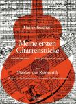 TEUCHERT:MEINE ERSTEN GITARRENSTUCKE MEISTER DER ROMANTIK HEFT 4