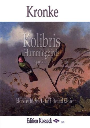 KRONKE:KOLIBRIS OP.210 FLUTE AND PIANO