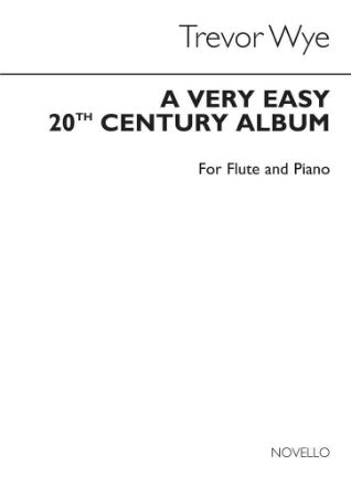 WYE:A VERY EASY 20TH CENTURY ALBUM FLUTE AND PIANO