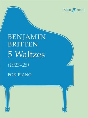 BRITTEN:5 WALTZES (1923-25) FOR PIANO