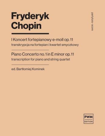 CHOPIN:PIANO CONCERTO NO.1 OP.11 E-MOLL FOR PIANO AND  STRING  QUARTET