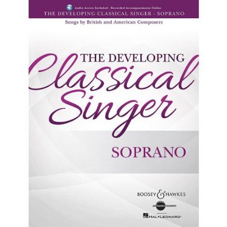 THE DEVELOPING CLASSICAL SINGER SOPRANO + AUDIO ACCESS