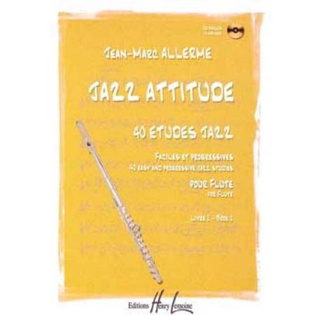 ALLERME:JAZZ ATTITUDE 40 ETUDES JAZZ FOR FLUTE BOOK 1 + CD