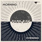 FAZIL SAY/MORNING-EVENING