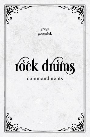 GORENŠEK G.: ROCK DRUMS COMMANDMENTS