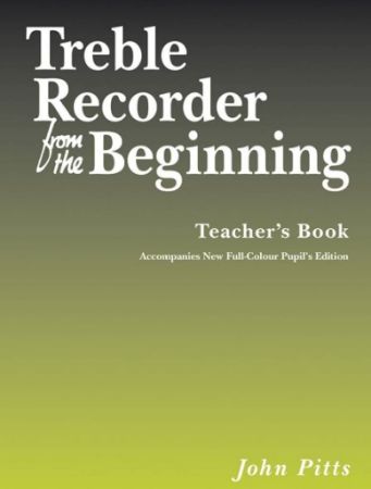 PITTS:TREBLE RECORDER FROM THE BEGINNING TEACHER'S BOOK