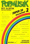 POPMUSIK HIT-ALBUM SUPER 20 INTERNATIONAL 2 AKKORDEON OR KEYBOARD