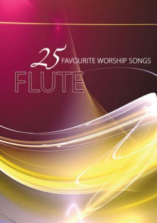 25 FAVOURITE WORSHIP SONGS FLUTE