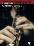 THE BIG BOOK OF CLARINET SONGS