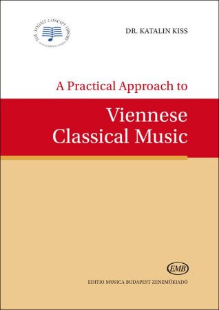 KISS:A PRACTICAL APPROACH TO VIENNESE CLASSICAL MUSIC