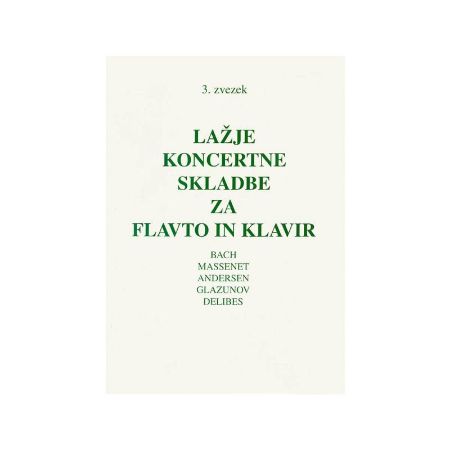 LAŽJE KONCERTNE SKLADBE ZA FLAVTO IN KLAVIR 3. ZVEZEK