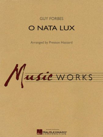 FORBES/HAZZARD:O NATA LUX CONCERT BAND